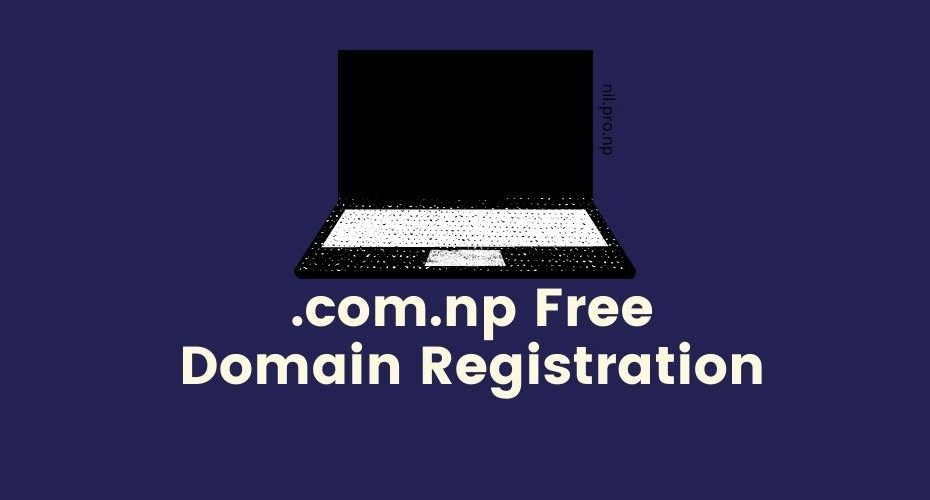 How to register Free .com.np Domain in Nepal