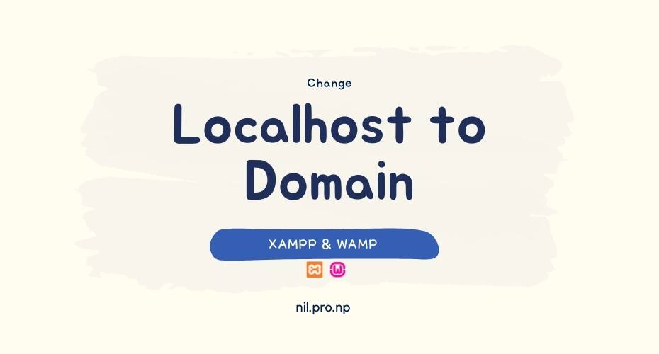 Changing localhost to custom domain name in XAMPP & WAMP
